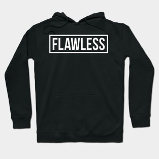 FLAWLESS Hoodie